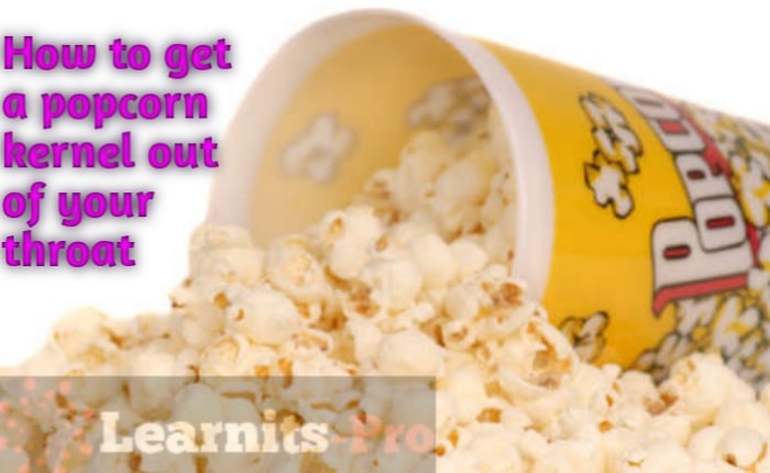 how to get a popcorn kernel out of your throat